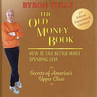 The Old Money Book 2nd Edition - Expanded and Updated Audiolibro Por Byron Tully arte de portada