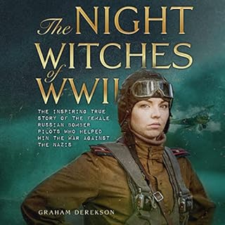 The Night Witches of WWII Audiobook By Graham Derekson cover art