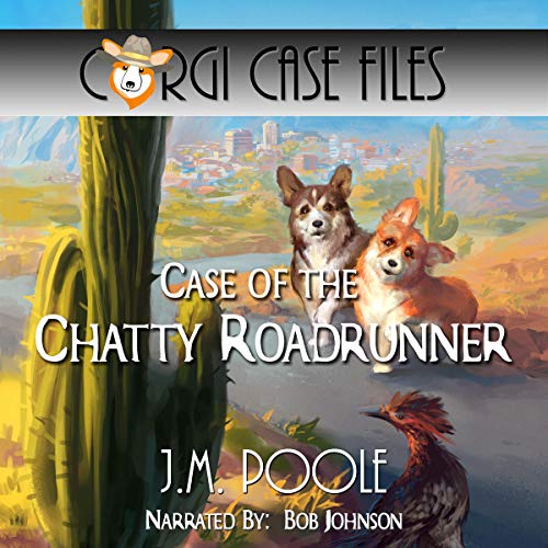 Case of the Chatty Roadrunner Audiobook By Jeffrey Poole cover art