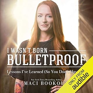 I Wasn't Born Bulletproof Audiolibro Por Maci Bookout arte de portada