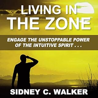 Living in the Zone Audiolibro Por Mr. Sidney C. Walker arte de portada