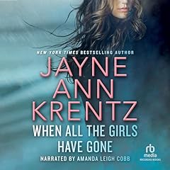 When All the Girls Have Gone Audiobook By Jayne Ann Krentz cover art