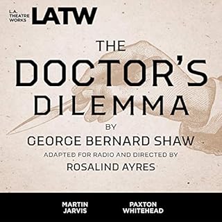 The Doctor's Dilemma Audiobook By George Bernard Shaw cover art