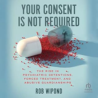 Your Consent Is Not Required Audiobook By Rob Wipond cover art