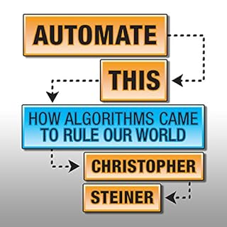 Automate This Audiobook By Christopher Steiner cover art