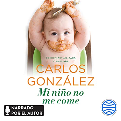 Mi niño no me come Audiolibro Por Carlos González arte de portada