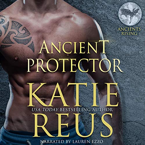 Ancient Protector Audiobook By Katie Reus cover art