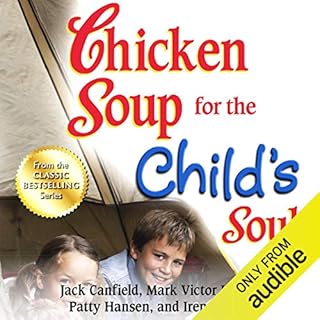 Chicken Soup for the Child's Soul: Character-Building Stories to Read with Kids Ages 5 - 8 Audiolibro Por Jack Canfield, Mark