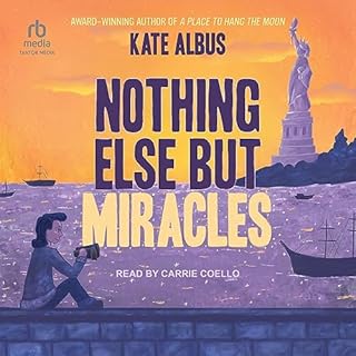 Nothing Else but Miracles Audiobook By Kate Albus cover art