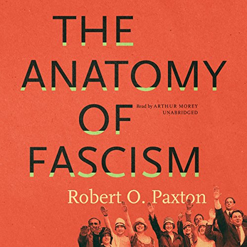 The Anatomy of Fascism Audiobook By Robert O. Paxton cover art