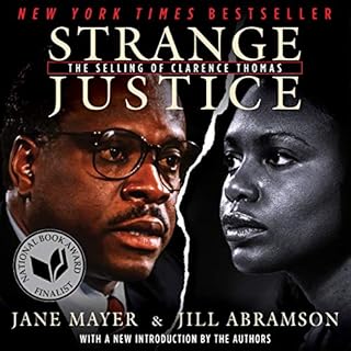 Strange Justice: The Selling of Clarence Thomas Audiobook By Jane Mayer, Jill Abramson cover art