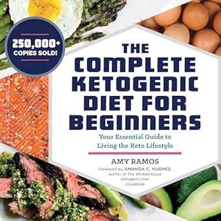 The Complete Ketogenic Diet for Beginners Audiobook By Amy Ramos cover art