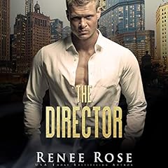 The Director Audiobook By Renee Rose cover art