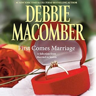 First Comes Marriage: A Selection from Married in Seattle Audiobook By Debbie Macomber cover art