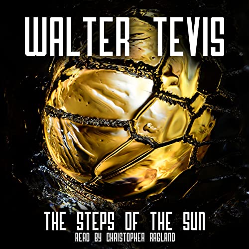 The Steps of the Sun Audiolibro Por Walter Tevis arte de portada