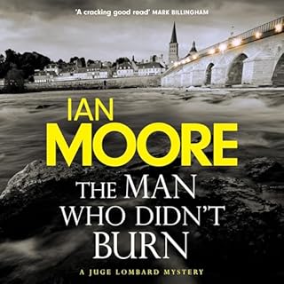 The Man Who Didn't Burn Audiolibro Por Ian Moore arte de portada