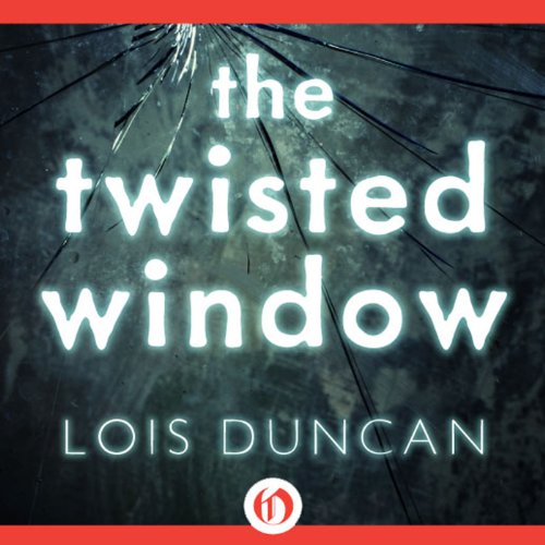 The Twisted Window Audiobook By Lois Duncan cover art