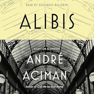 Alibis Audiobook By André Aciman cover art