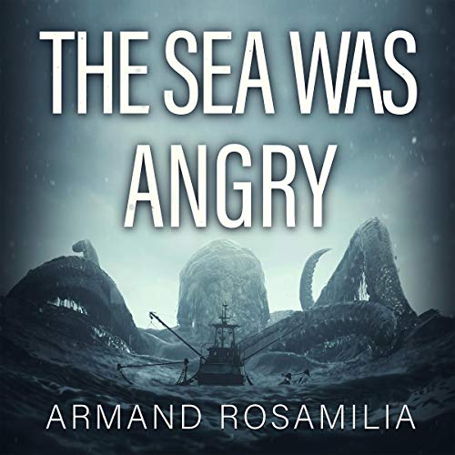 The Sea Was Angry Audiolivro Por Armand Rosamilia capa