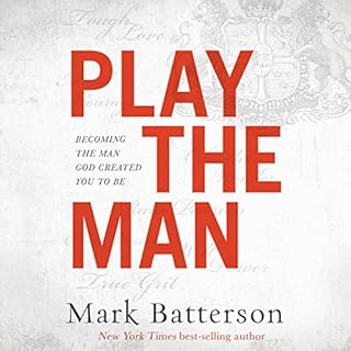 Play the Man Audiobook By Mark Batterson cover art