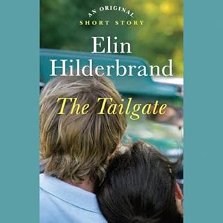 The Tailgate Audiobook By Elin Hilderbrand cover art