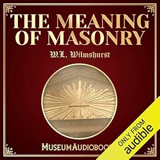 The Meaning of Masonry Audiolibro Por W.L. Wilmshurst arte de portada