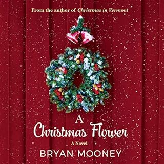 A Christmas Flower Audiobook By Bryan Mooney cover art