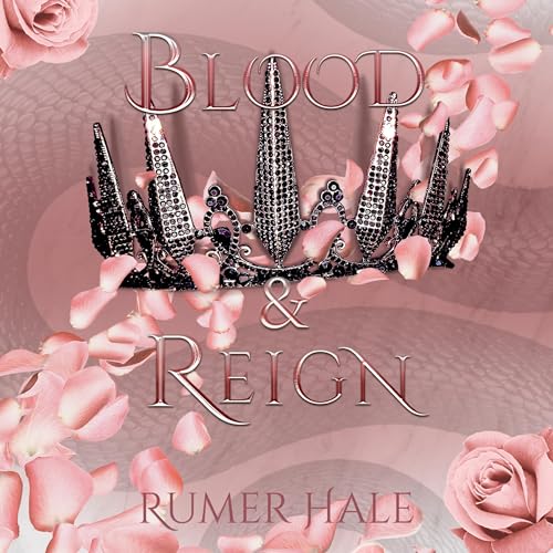 Blood and Reign Audiobook By Rumer Hale cover art