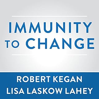 Immunity to Change Audiobook By Robert Kegan, Lisa Laskow Lahey cover art