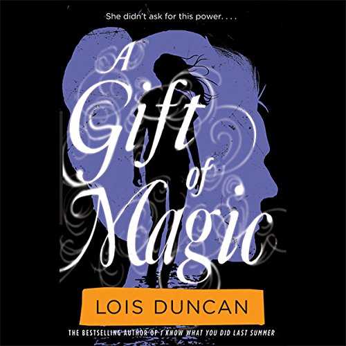 A Gift of Magic Audiobook By Lois Duncan cover art