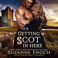 It's Getting Scot in Here Audiobook By Suzanne Enoch cover art