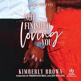 Not Finished Loving You Audiobook By Kimberly Brown cover art