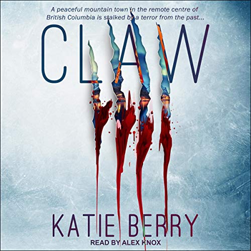 Claw: A Canadian Thriller Audiolibro Por Katie Berry arte de portada