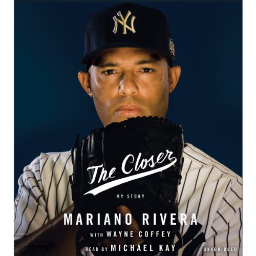 The Closer Audiobook By Mariano Rivera, Wayne Coffey cover art