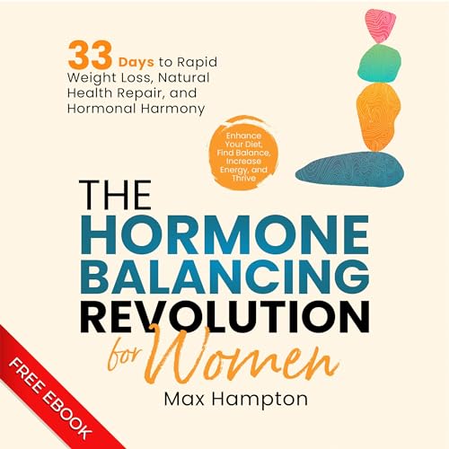 The Hormone Balancing Revolution for Women Audiobook By Max Hampton cover art