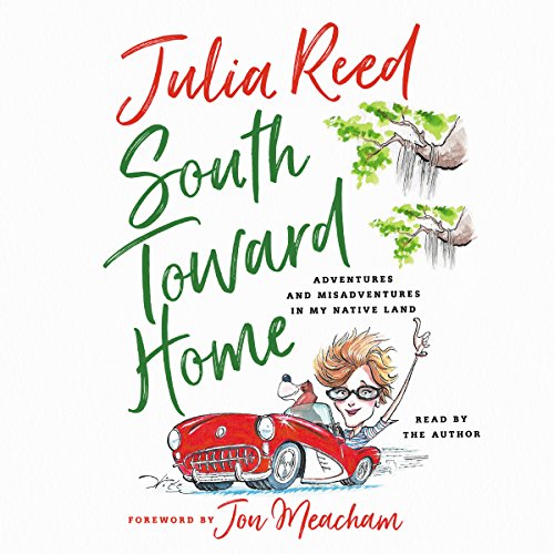 South Toward Home Audiolibro Por Julia Reed, Jon Meecham - foreword arte de portada