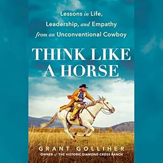 Think Like a Horse Audiobook By Grant Golliher cover art