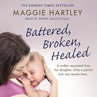 Battered, Broken, Healed Audiolibro Por Maggie Hartley arte de portada