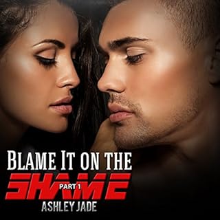 Blame It on the Shame Audiobook By Ashley Jade cover art