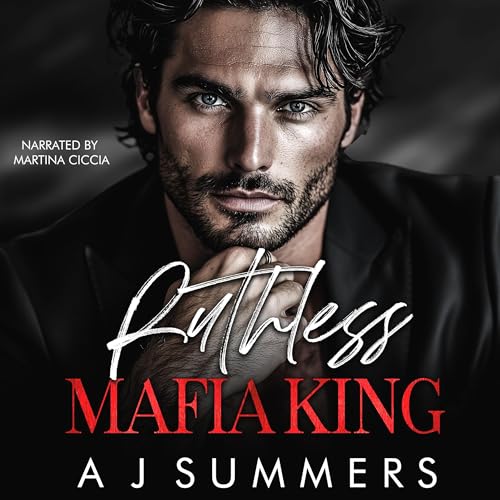 Ruthless Mafia King Audiobook By A J Summers cover art