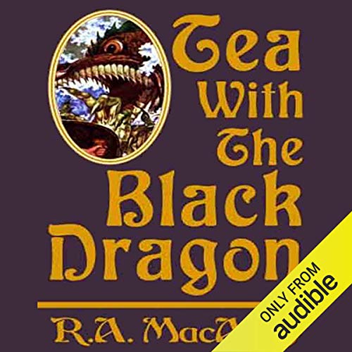 Tea with the Black Dragon Audiolibro Por R. A. MacAvoy arte de portada