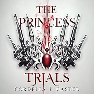 The Princess Trials Audiobook By Cordelia K Castel cover art