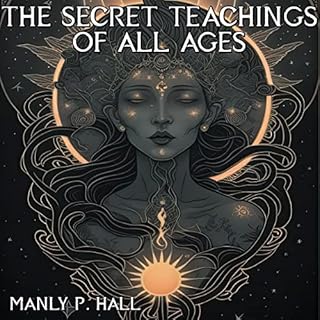 The Secret Teachings of All Ages Audiolibro Por Manly Hall arte de portada