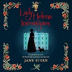 Lady Helena Investigates: Book One of the Scott-De Quincy Mysteries Audiolibro Por Jane Steen arte de portada