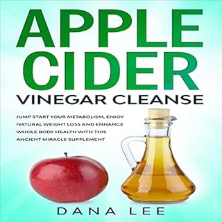 Apple Cider Vinegar Cleanse Audiobook By Dana Lee cover art