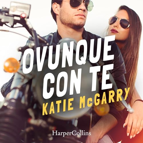 Ovunque con te Audiobook By Katie McGarry cover art