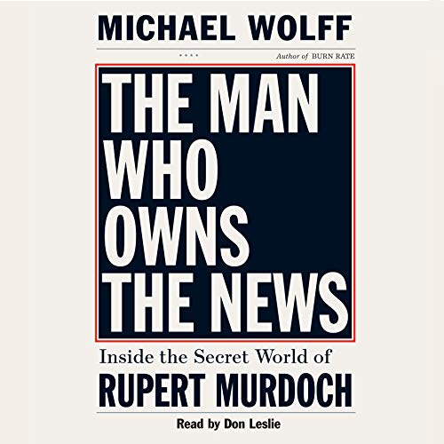 The Man Who Owns the News cover art