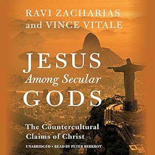 Jesus Among Secular Gods Audiobook By Ravi Zacharias, Vince Vitale cover art