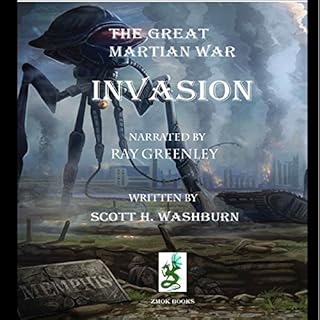 The Great Martian War: Invasion Audiobook By Scott Washburn cover art