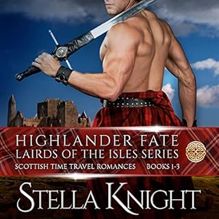 Highlander Fate, Lairds of the Isles Complete Series: Books 1-3 Audiobook By Stella Knight cover art